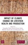 Gangadhar Sardar Nayak, Bhabesh Chandra Das, Debiprasanna Das, Gangadhar Nayak, Kautuk Kumar Sardar - Impact of Climate Change on Livestock Health and Production
