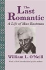 Milton O''''neill Hindus, William L. O''neill, William L. O''''neill, O'Neill William L., Milton Hindus, Hindus Milton... - Last Romantic