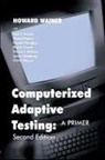 Neil J Dorans, Neil J. Dorans, Dorans Neil J., Daniel Eignor, Ronald Flaugher, Flaugher Ronald... - Computerized Adaptive Testing