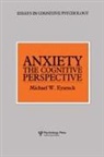 Michael W Eysenck, Michael W. Eysenck, Michael W. (Emeritus Professor of Psychol Eysenck, Eysenck Michael W. - Anxiety