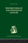 Ravinder Kumar, Kumar Ravinder - Western India in the Nineteenth Century