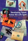 Peter Van Leishout Heymans, Peter Van Lieshout Heymans, Peter Heymans, Heymans Peter, Cornelis F.M. Van Leishout, Cornelis F. M. Van Lieshout... - Developing Talent Across the Lifespan