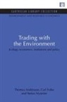 Thomas Andersson, Thomas Folke Andersson, Andersson Thomas, Carl Folke, Folke Carl, Stefan Nystrom... - Trading With the Environment