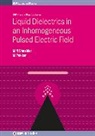 Mikhail Pekker, Pekker Mikhail, Mikhail Shneider, Mikhail N Shneider, Mikhail N (Princeton University Shneider - Liquid Dielectrics in an Inhomogeneous Pulsed Electric Field