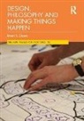 Brian Dixon, Brian (Ulster University Dixon, Dixon Brian - Design, Philosophy and Making Things Happen