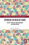 Glenn A. Martinez, Glenn A. Martínez - Spanish in Health Care