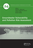 Andrzej J. Jakobczyk-Karpierz Witkowski, Joanna Czekaj, Dorota Grabala, Sabina Jakóbczyk-Karpierz, Andrzej J. Witkowski, Witkowski Andrzej J. - Groundwater Vulnerability and Pollution Risk Assessment