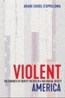 Ariane Chebel d'Appollonia, Ariane Chebel D''appollonia - Violent America