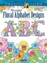 Marty Noble - Creative Haven Beautiful Floral Alphabet Designs Coloring Book