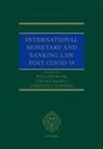 William (Associate Member Blair, William Blair, Christos Gortsos, Chiara Zilioli - International Monetary and Banking Law Post Covid-19