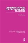 Patrick Parrinder - Science Fiction: Its Criticism and Teaching