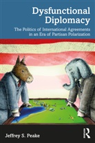 Jeffrey S. Peake - Dysfunctional Diplomacy