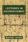 Rafael Yuste, Yuste Rafael - Lectures in Neuroscience