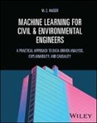M Z Naser, M. Z. Naser - Machine Learning for Civil and Environmental Engineers