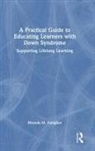Rhonda M. Faragher, Rhonda M. (University of Queensland Faragher - Practical Guide to Educating Learners With Down Syndrome