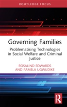 Rosalind Edwards, Rosalind (University of Southampton Edwards, Edwards Rosalind, Pamela Ugwudike, Ugwudike Pamela - Governing Families
