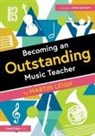 Martin Leigh, Leigh Martin - Becoming an Outstanding Music Teacher