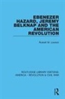 Russell Lawson, Russell M. Lawson, Lawson Russell, Lawson Russell M. - Ebenezer Hazard, Jeremy Belknap and the American Revolution