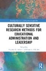 Eugenie A. (University of Strathclyde Samier, Eman S. Elkaleh, Eugenie A. Samier, Samier Eugenie A. - Culturally Sensitive Research Methods for Educational Administration