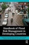 Victor Proverbs Oladokun, Oluseye Adebimpe, Taiwo Adedeji, Victor Oladokun, David Proverbs, Proverbs David - Handbook of Flood Risk Management in Developing Countries