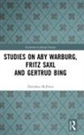 Dorothea McEwan, McEwan Dorothea - Studies on Aby Warburg, Fritz Saxl and Gertrud Bing
