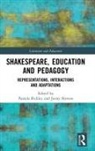 Pamela (Formerly University of London Bickley, Pamela Bickley, Bickley Pamela, Jenny Stevens, Stevens Jenny - Shakespeare, Education and Pedagogy