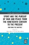 Martin (University of Bristol Hurcombe, Philip Dine, Dine Philip, Martin Hurcombe, Hurcombe Martin - SPORT AND PURSUIT OF WAR AND PEAC