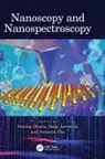 Sandip (Indira Gandhi Centre for Atomic Res Dhara, Soumen Das, Sandip Dhara, Deep Jariwala - Nanoscopy and Nanospectroscopy