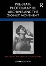 Rotem Rozental, Rotem (University of Southern California Rozental - Pre-State Photographic Archives and the Zionist Movement
