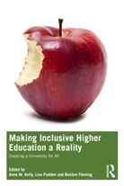 Anna M. Padden Kelly, Bairbre Fleming, Anna M. Kelly, Lisa Padden - Making Inclusive Higher Education a Reality