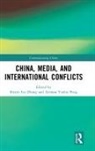 Shixin Ivy (University of Nottingham Ningbo Zhang, Altman Yuzhu Peng, Shixin Ivy Zhang - China, Media, and International Conflicts