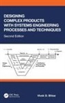Vivek D. Bhise, Vivek D. (University of Michigan - Dearborn Bhise - Designing Complex Products With Systems Engineering Processes and