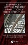 Jun-Wei Ge, Guo-Qiang Li, Guo-Qiang (Tongji University Li, Ling-Ling Wang, Qing Xu, Xu Qing - Intumescent Coating and Fire Protection of Steel Structures