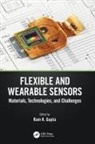 Ram K. Gupta, Ram K. Gupta - Flexible and Wearable Sensors