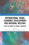 Kausik Dwibedi Gupta, Jayanta Kumar Dwibedi, Dwibedi Jayanta Kumar, Kausik Gupta, Gupta Kausik - International Trade, Economic Development and National Welfare