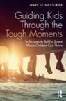 Mark Le Messurier, Mark (Education Consultant Le Messurier - Guiding Kids Through the Tough Moments