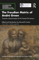 Howard B. Levine, Howard B. Levine, Levine Howard B. - Freudian Matrix of ?Andre Green