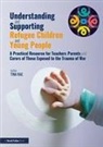 Tina Rae, Rae Tina - Understanding and Supporting Refugee Children and Young People