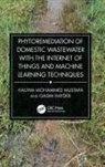 Gasim Hayder, Hauwa Mohammed Mustafa, Hauwa Mohammed (Kaduna State University Mustafa - Phytoremediation of Domestic Wastewater With the Internet of Things