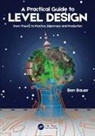 Benjamin Bauer - Practical Guide to Level Design
