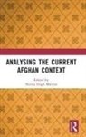 Neeraj Singh Manhas, Neeraj Singh Manhas - Analysing the Current Afghan Context