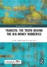 Hennie Lochner, Hennie Staden Lochner, Peet van Staden - Transito: The Truth Behind the Big-Money Robberies