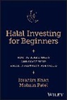 Ibrahim Khan, Ibrahim (University of Gloucestershire) Pate Khan, Khan Ibrahim, Mohsin Patel - Halal Investing for Beginners