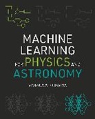 Viviana Acquaviva - Machine Learning for Physics and Astronomy