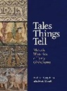 Finbarr Barry Flood, Finbarr Barry Fricke Flood, Flood Finbarr Barry, Beate Fricke, Fricke Beate - Tales Things Tell