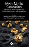 Jayakrishna (Vit University Vellore) G Kandasamy, Rajyalakshmi G, Jayakrishna Kandasamy, Mohamed Thariq Hameed Sultan - Metal Matrix Composites