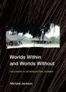 Michael Jackson - Worlds Within and Worlds Without