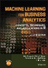 Peter C Bruce, Peter C. Bruce, Peter Gedeck, Peter et al Gedeck, Nitin R. Patel, Galit Shmueli... - Machine Learning for Business Analytics