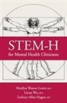 Zachary A. Hagen, Marilyn Weaver Lewis, Marilyn (Professor Weaver Lewis, Liyun Wu - Stem-H for Mental Health Clinicians