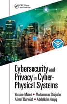 Yassine Shojafar Maleh, Ashraf Darwish, Darwish Ashraf, Abdelkrim Haqiq, Yassine Maleh, Mohammad Shojafar - Cybersecurity and Privacy in Cyber Physical Systems
